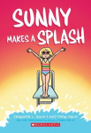 Sunny Makes a Splash: A Graphic Novel (Sunny #4): Volume 4, Sunny Makes a Splash: A Graphic Novel (Sunny #4): Volume 4