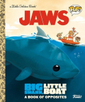 Jaws: Big Shark, Little Boat! a Book of Opposites (Funko Pop!), Jaws: Big Shark, Little Boat! a Book of Opposites (Funko Pop!)