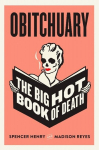 Obitchuary: The Big Hot Book of Death, Obitchuary: The Big Hot Book of Death