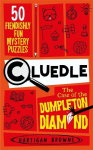 Cluedle - The Case of the Dumpleton Diamond: 50 Fiendishly Fun Mystery Puzzles for the Whole Family - Number 1 Bestseller, Cluedle - The Case of the Dumpleton Diamond: 50 Fiendishly Fun Mystery Puzzles  for the Whole Family - Number 1 Bestseller