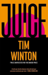 Juice: A page-turning epic about survival and resilience from the twice Booker-shortlisted author, Juice: A page-turning epic about survival and resilience from the twice Booker-shortlisted author