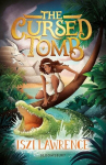 The Cursed Tomb: A thrilling, ancient-Egyptian adventure, perfect for readers aged nine and over, The Cursed Tomb: A thrilling, ancient-Egyptian adventure, perfect for readers aged nine and over