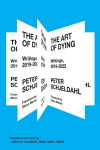 The Art of Dying: Writings, 2019-2022, The Art of Dying: Writings, 2019-2022
