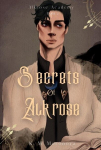 Secrets of Alkrose, Secrets of Alkrose