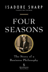 Four Seasons: The Story of a Business Philosophy, Four Seasons: The Story of a Business Philosophy