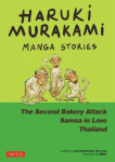 Haruki Murakami Manga Stories 2: The Second Bakery Attack; Samsa in Love; Thailand, Haruki Murakami Manga Stories 2: The Second Bakery Attack; Samsa in Love; Thailand