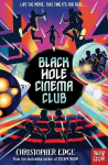 Black Hole Cinema Club, Black Hole Cinema Club
