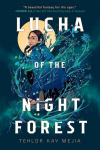 Lucha of the Night Forest, Lucha of the Night Forest
