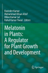 Melatonin in Plants: A Regulator for Plant Growth and Development, Melatonin in Plants: A Regulator for Plant Growth and Development