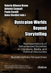 Dystopian Worlds Beyond Storytelling - Representations of Dehumanized Societies in Literature, Media, and Political Discourses: Multidisciplinary Perspectives, Dystopian Worlds Beyond Storytelling - Representations of Dehumanized Societies in Literat ...