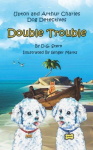 Double Trouble, Double Trouble