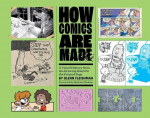 How Comics Are Made: A Visual History from the Drawing Board to the Printed Page, How Comics Are Made: A Visual History from the Drawing Board to the Printed Page