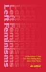Left Feminisms: Conversations on the Personal and Political, Left Feminisms: Conversations on the Personal and Political