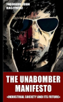 The Unabomber Manifesto (New Edition 2023): Industrial Society and Its Future, The Unabomber Manifesto (New Edition 2023): Industrial Society and Its Future