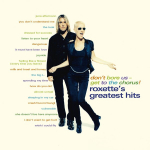 Vinilinė plok&scaron;telė ROXETTE "Don't Bore Us - Get To The Chorus!" (2LP) 30th Anniversary Edition