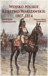 Poola armee. Varssavi hertsogiriik 1807-1814 - Bronisław Gembarzewski