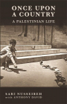 Once Upon a Country: A PALESTINIAN LIFE, Once Upon a Country: A PALESTINIAN LIFE