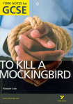 To Kill a Mockingbird: York Notes for GCSE (Grades A*-G) 2010