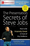 Presentation Secrets of Steve Jobs: How to Be Insanely Great in Front of Any Audience