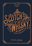 Scotch Whisky: The Essential Guide for Single Malt Lovers