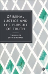 Criminal Justice and the Pursuit of Truth: Versions of Veracity