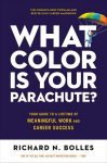 What Color Is Your Parachute? 2023: Your Guide to a Lifetime of Meaningful Work and Career Success Revised edition