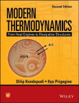 Modern Thermodynamics - From Heat Engines to Dissipative Structures 2e: From Heat Engines to Dissipative Structures 2nd Edition