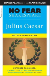Julius Caesar: No Fear Shakespeare Deluxe Student Edition: Deluxe Student Edition