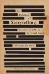 Politics of Storytelling: Variations on a Theme by Hannah Arendt 2nd Revised edition
