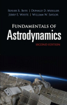 Fundamentals of Astrodynamics: Seco: Second Edition nd Edition