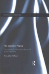 Denial of Nature: Environmental philosophy in the era of global capitalism