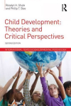Child Development: Theories and Critical Perspectives 2nd edition