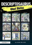 Descriptosaurus: Ghost Stories: Ghost Stories