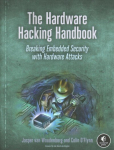 Hardware Hacking Handbook: Breaking Embedded Security with Hardware Attacks