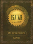 Isaiah by the Day: A New Devotional Translation Revised ed.