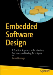 Embedded Software Design: A Practical Approach to Architecture, Processes, and Coding Techniques 1st ed.