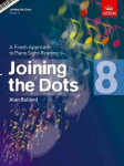Joining the Dots, Book 8 (Piano): A Fresh Approach to Piano Sight-Reading, Book 8