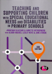 Teaching and Supporting Children with Special Educational Needs and Disabilities in Primary Schools 3rd Revised edition