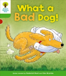Oxford Reading Tree: Level 2: Stories: What a Bad Dog!: What a Bad Dog!