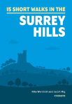 Short Walks in the Surrey Hills: 15 Simple Routes