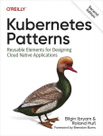Operatsioonis&uuml;steem Kubernetes Patterns: Reusable Elements for Designing Cloud Native Applications 2nd Revised edition