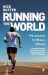 Running The World: My World-Record-Breaking Adventure to Run a Marathon in Every Country on Earth