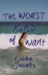 Worst Kind of Want: A darkly compelling story of forbidden romance set under the Italian sun