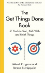 Get Things Done Book: 41 Tools to Start, Stick With and Finish Things Main