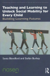 Teaching and Learning to Unlock Social Mobility for Every Child: Building Learning Futures