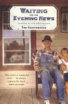 Waiting for the Evening News: Stories of the Deep South
