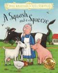Squash and a Squeeze: Hardback Gift Edition