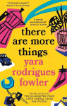 There are more things: Shortlisted for the Goldsmiths Prize and Orwell Prize for Fiction