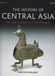 History of Central Asia: The Age of Islam and the Mongols
