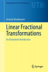 Linear Fractional Transformations: An Illustrated Introduction 1st ed. 2023